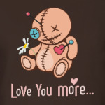 Love you more