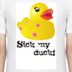 Sick my duck!