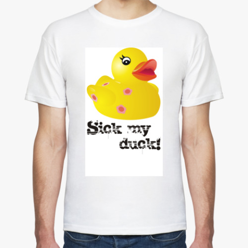 Футболка с принтом Sick my duck!