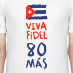 Viva Fidel