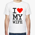 I love my wife