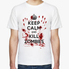 Классическая футболка Keep Calm and Kill Zombies