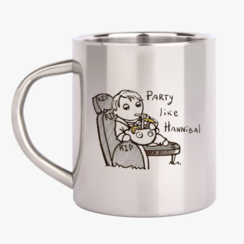 Кружка металлическая с принтом Party Like Hannibal ( Ганнибал )
