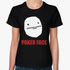 Poker face