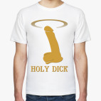 HOLY DICK
