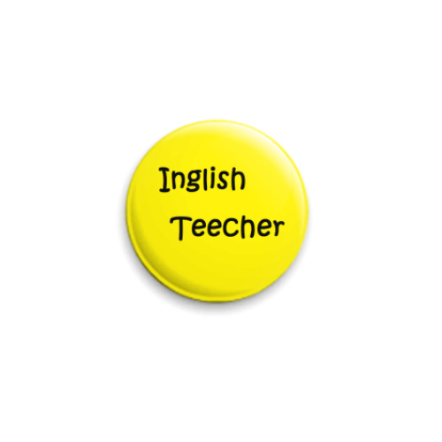 Значок 25мм с принтом Inglish Teecher