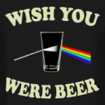 Wish You Were Beer