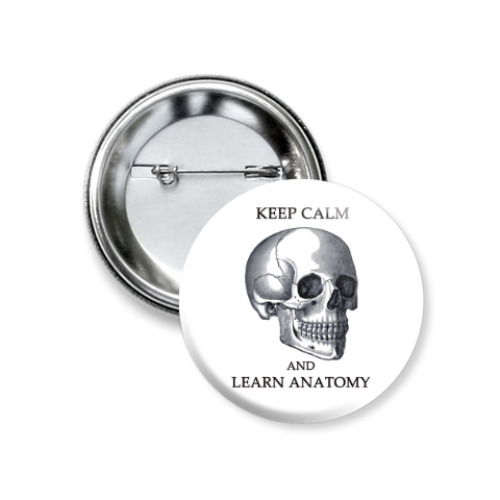 Значок 37мм с принтом Keep calm and learn anatomy