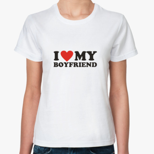 Классическая футболка с принтом I love my boyfriend