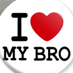 I Love My Bro