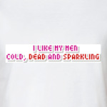 I like my men cold...