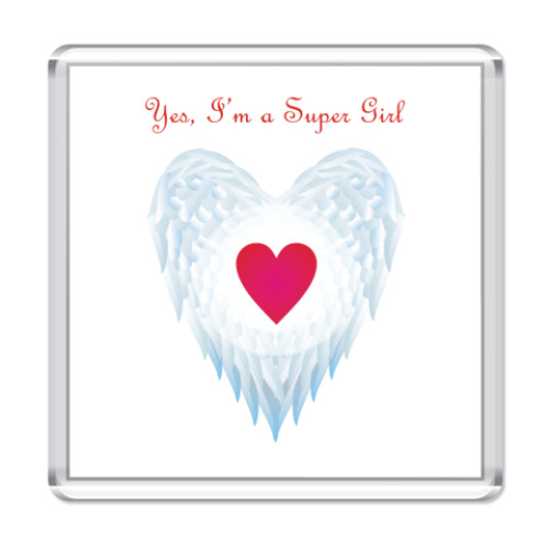 Магнит с принтом Yes, I'm a Super Girl. Крылья