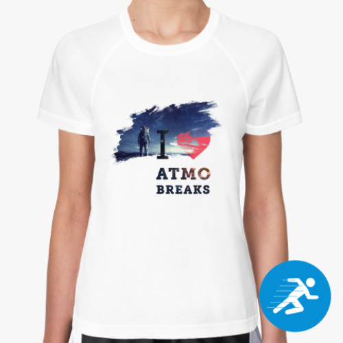 Женская спортивная футболка с принтом I love atmo breaks