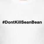 'Не убивайте Шона Бина' - Game of Thrones