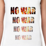 NO WAR