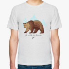 Бурый медведь/Be wild & brave