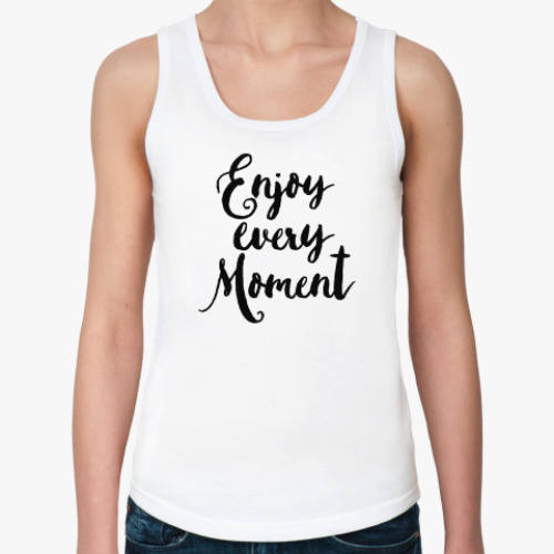 Женская майка с принтом Enjoy every moment