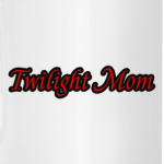 Twilight Mom