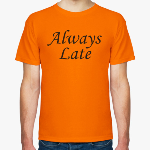 Футболка с принтом Always Late