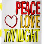 Peace Love Twilight