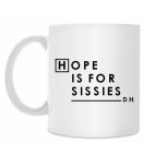 Hope is for sissies