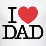 i love DAD