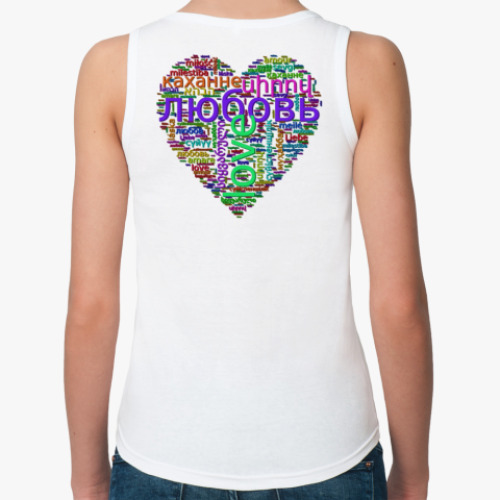 Женская майка с принтом Слово Любовь на языках разных народов мира