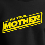 Я твоя мать