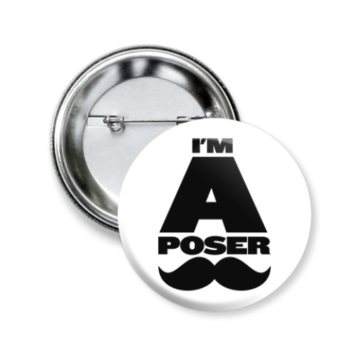 Значок 50мм с принтом  POSER