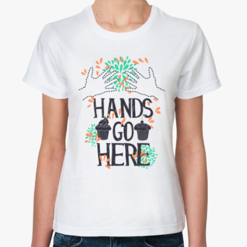 Классическая футболка с принтом Hands go here