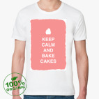Футболка из органик-хлопка Keep calm and bake cakes