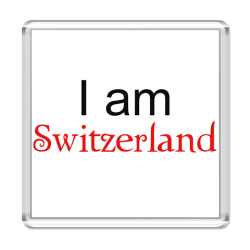 Магнит с принтом  I am Switzerland