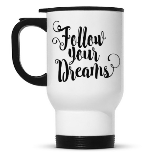 Кружка-термос с принтом Follow your dreams