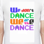 We Are The Dance