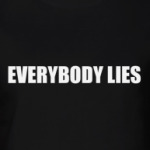 Everybody lies