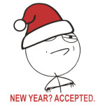 New Year? Accepted.