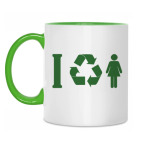 I recycle girls