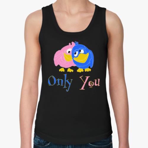 Женская майка с принтом Only you