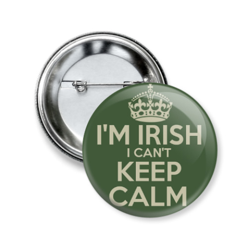 Значок 50мм с принтом I'm Irish I can't keep calm