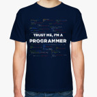 Классическая футболка Trust me, i'm a PROGRAMMER