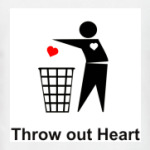 Throw out Heart