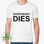 Everybody Dies