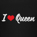 I love Queen