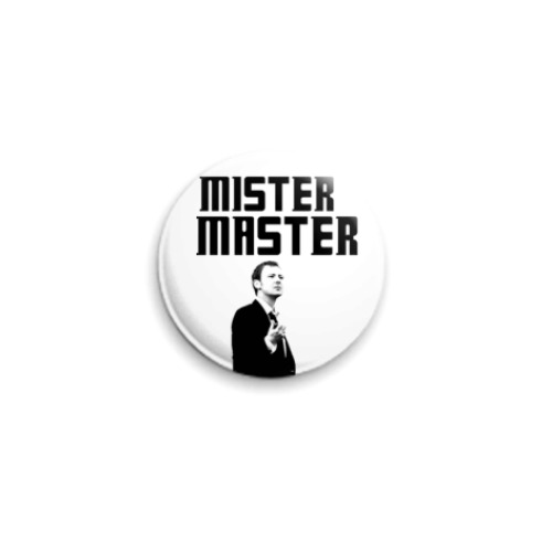 Значок 25мм с принтом Mister Master