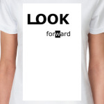 LOOK foward