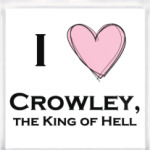 I love crowley