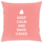 Keep calm and bake cakes