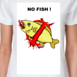  NO FISH
