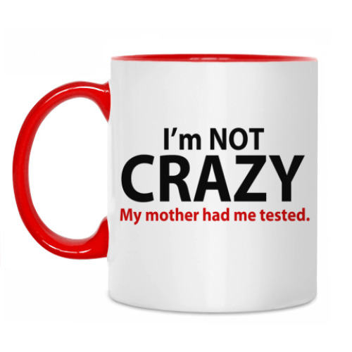 Кружка с принтом 'Not Crazy'