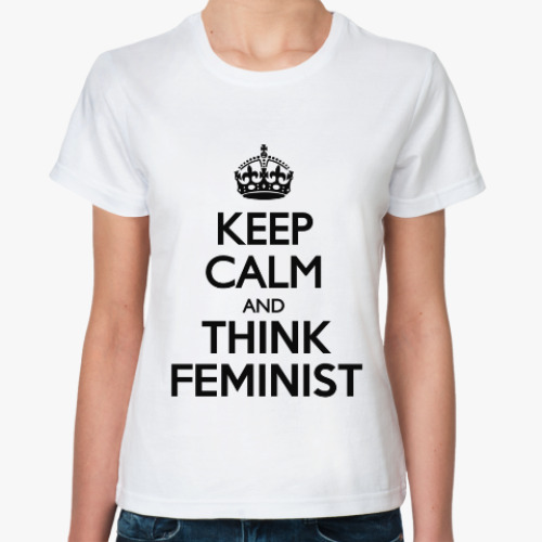Классическая футболка с принтом Think feminist